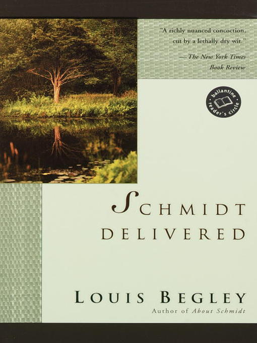 Title details for Schmidt Delivered by Louis Begley - Available